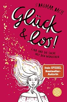 Glück und los!: Lina und die Sache mit den Wünschen