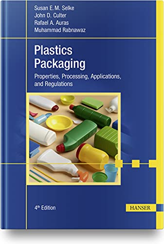 Plastics Packaging - Susan EM Selke John D Culter Rafael A Auras Muhammad Rabnawaz Gebunden