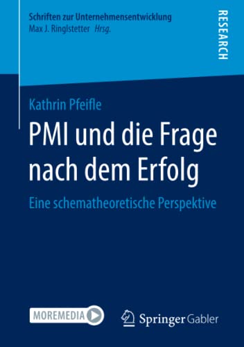 PMI und die Frage nach dem Erfolg: Eine schematheoretische Perspektive (Schriften zur Unternehmensentwicklung)