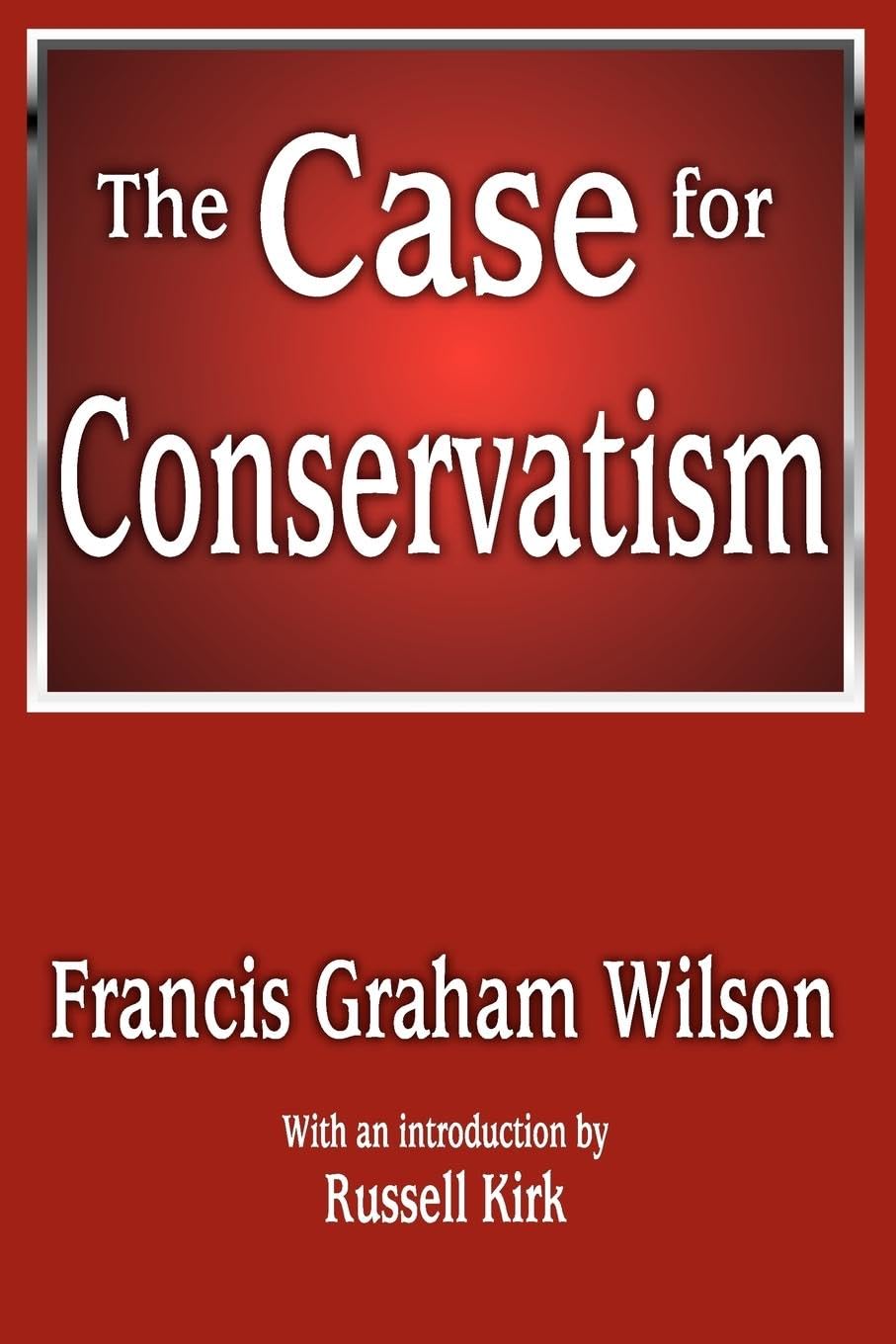 The Case for Conservatism