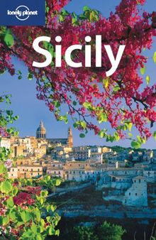 Sicily : inspirational ideas & detailed coverage for foodies, walkers & culture-lovers : 37 day trips & itineraries