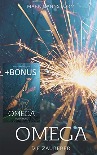 Omega - Die Zauberer: + Bonustitel Omega - Dschungel (Omega-Chroniken)