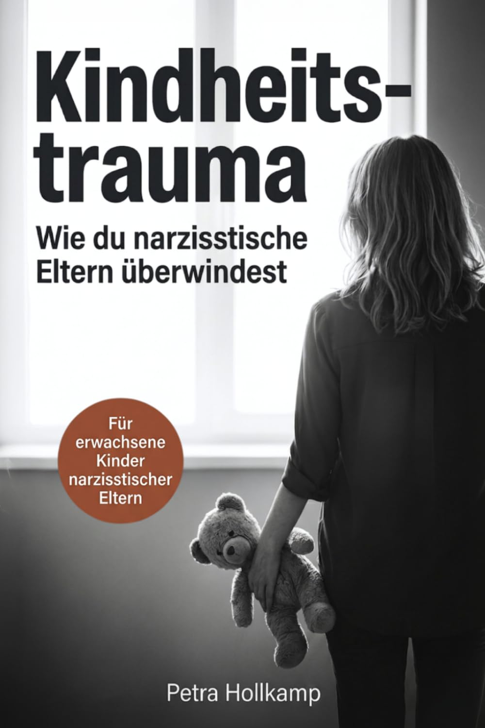 Kindheitstrauma: Wie du die emotionalen Wunden narzisstischer Eltern überwindest,