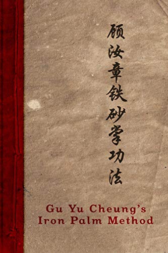Gu Yu Cheung's Iron Palm Method