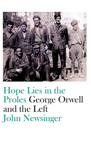 Hope Lies in the Proles: George Orwell and the Left