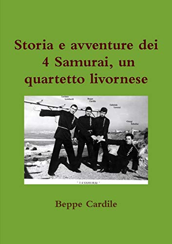 Storia e avventure dei 4 Samurai
