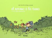 El retorno a la tierra 1, La vida auténtica