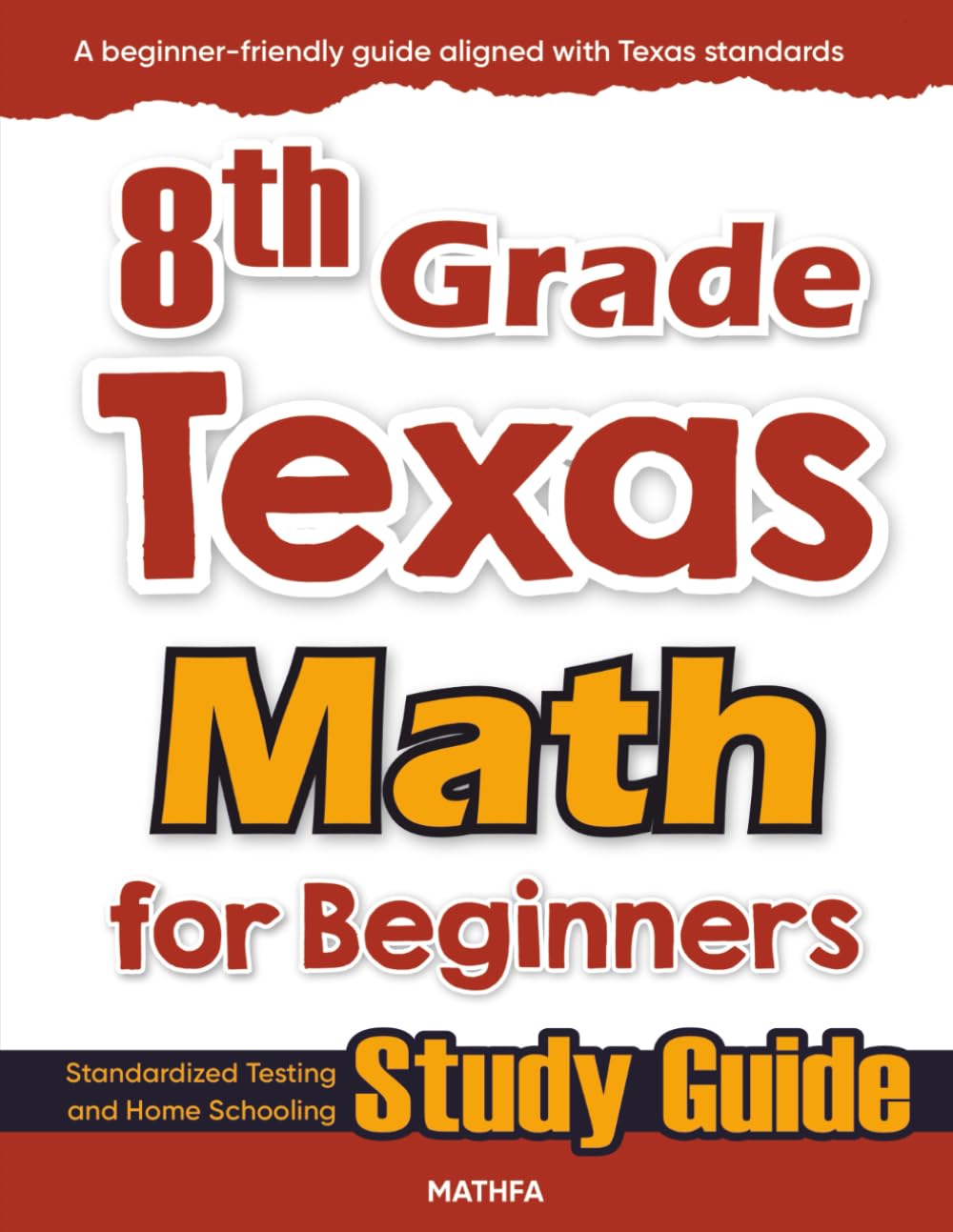 8th Grade Texas Math for Beginners: Standardized Testing and Home Schooling Study Guide