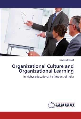 Organizational Culture and Organizational Learning: in higher educational institutions of India