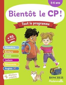 Bientôt le CP ! : tout le programme : 5-6 ans