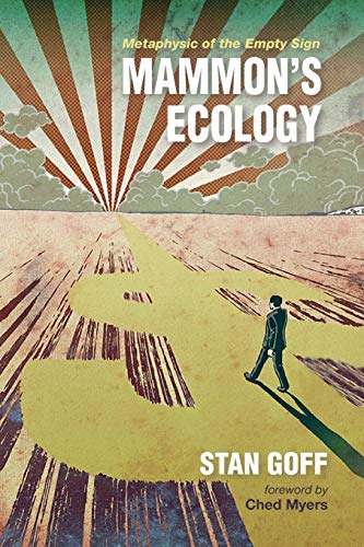 Mammon’s Ecology