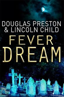 Fever Dream: An Agent Pendergast Novel