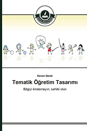 Tematik Öğretim Tasarımı: Bilgiyi kiralamayın, sahibi olun: Bilgiyi kiralamayin, sahibi olun