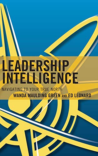 Leadership Intelligence: Navigating to Your True North