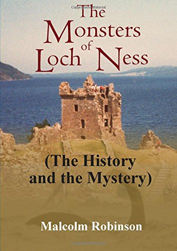 Malcolm Robinson The Monsters Of Loch Ness (The History And The Mystery)