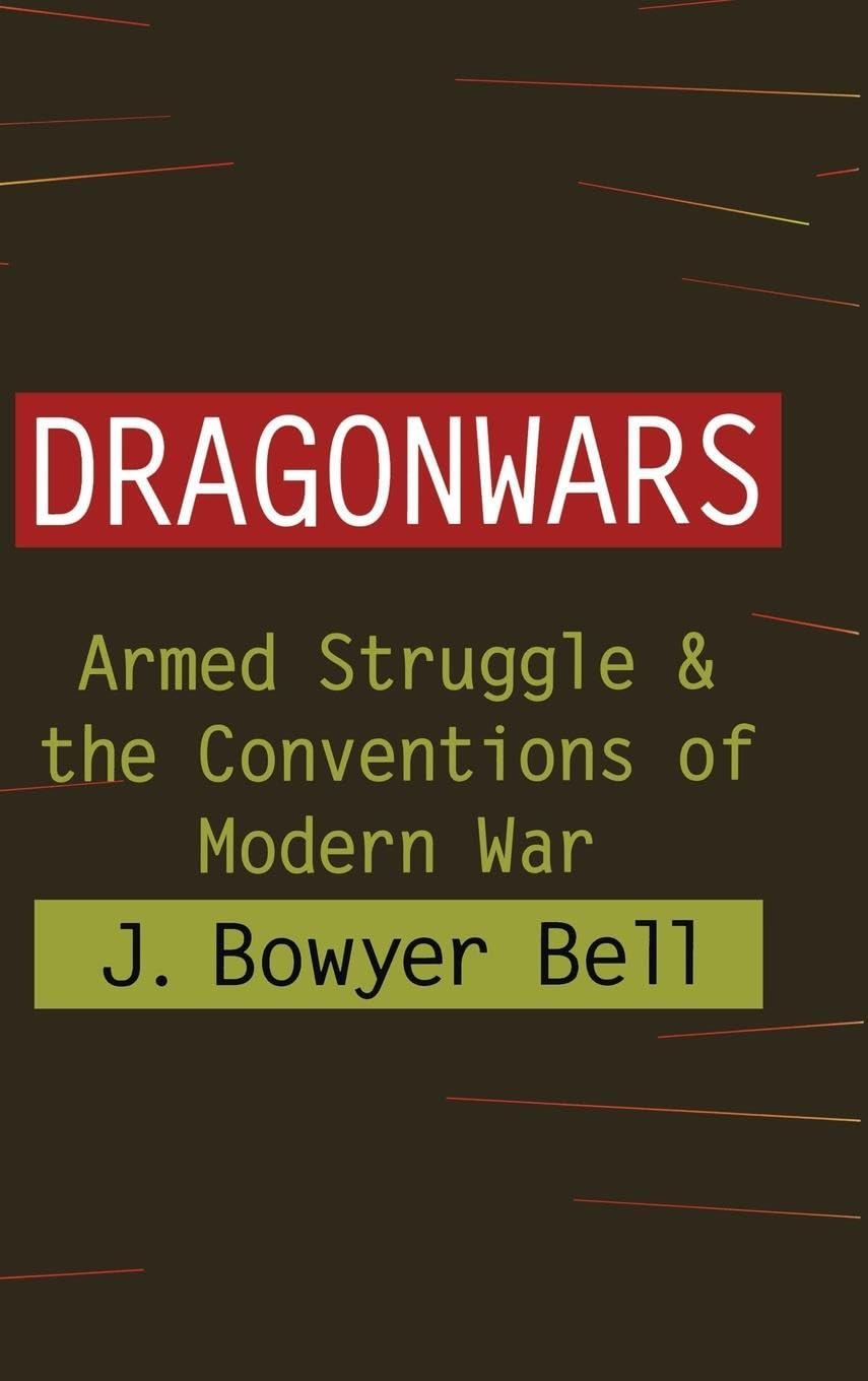 Dragonwars: Armed Struggle & the Conventions of Modern War