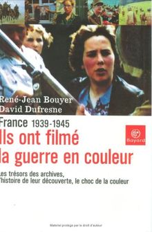 Ils ont filmé la guerre en couleurs