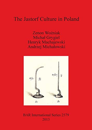 The Jastorf Culture in Poland (BAR International)