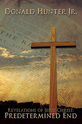 Revelations of Jesus Christ: Predetermined End