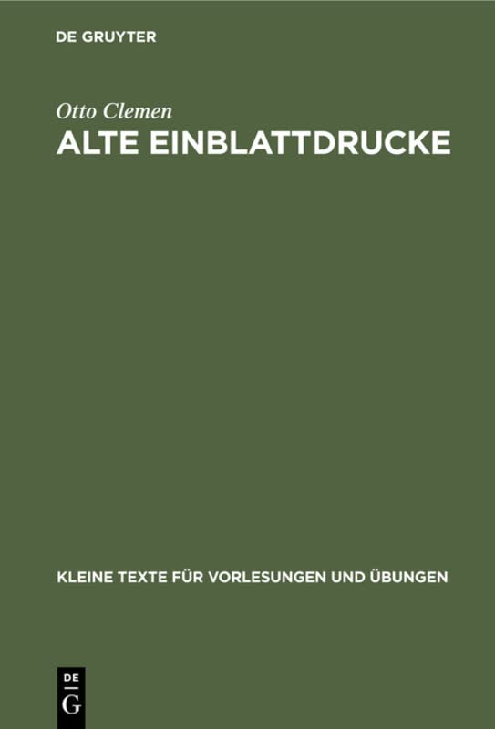 Alte Einblattdrucke (Kleine Texte für Vorlesungen und Übungen, 86, Band 86)