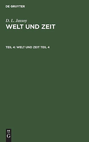 D. L. Jassoy: Welt und Zeit. Teil 4