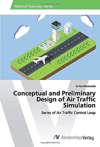 Conceptual and Preliminary Design of Air Traffic Simulation: Series of Air Traffic Control Loop