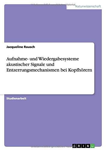 Aufnahme- und Wiedergabesysteme akustischer Signale und Entzerrungsmechanismen bei Kopfhörern