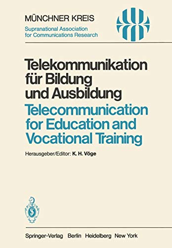 Telekommunikation für Bildung und Ausbildung / Telecommunication for Education and Vocational Training: Vorträge des vom 11.–12. Juni 1980 zur ... 11–12, 1980 (Telecommunications, 4, Band 4)