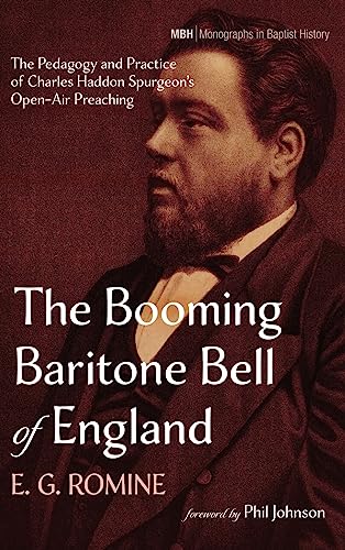 The Booming Baritone Bell of England (Monographs in Baptist History)
