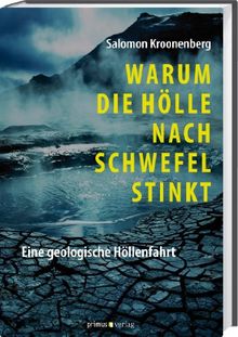 Warum die Hölle nach Schwefel stinkt: Eine geologische Höllenfahrt