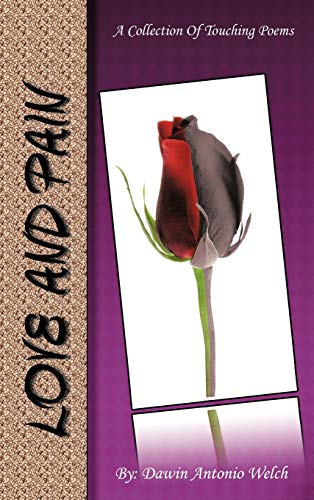 Love And Pain: A Collection Of Touching Poems
