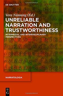 Unreliable Narration and Trustworthiness: Intermedial and Interdisciplinary Perspectives (Narratologia, Band 44)