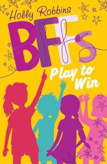 Robbins, H: Play to Win (Bffs, Band 4)