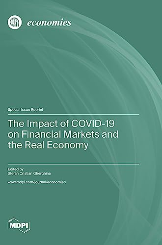 The Impact of COVID-19 on Financial Markets and the Real Economy