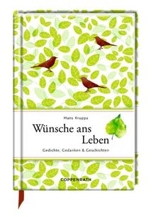 Wünsche ans Leben: Gedichte, Gedanken & Geschichten