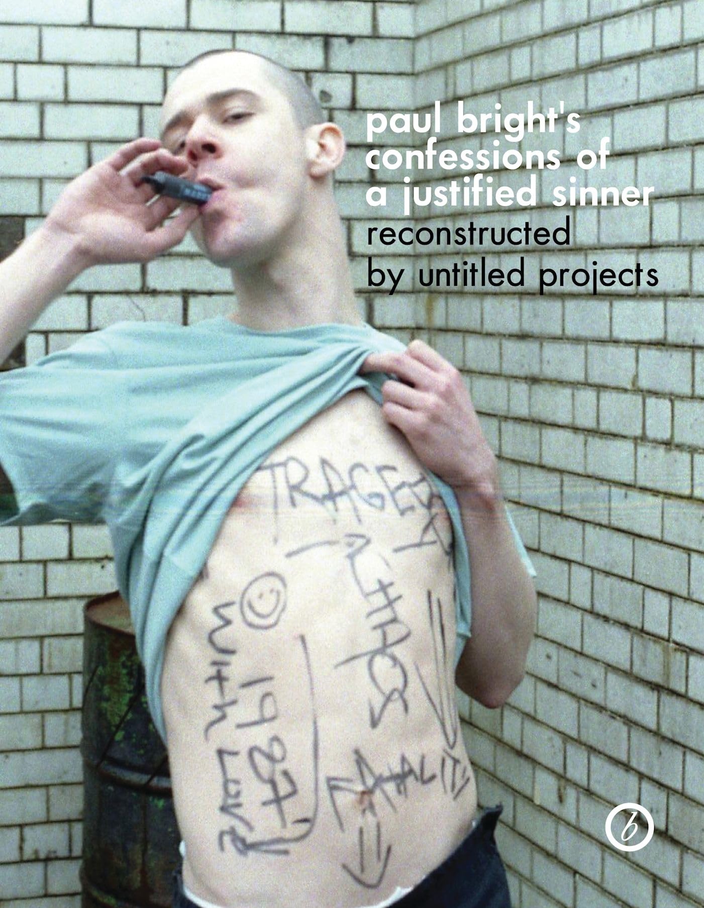 Paul Bright's Confessions of a Justified Sinner: Reconstructed by Untitled Projects