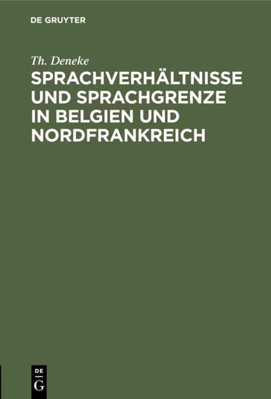 Sprachverhältnisse und Sprachgrenze in Belgien und Nordfrankreich