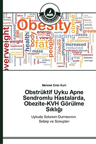 Obstrüktif Uyku Apne Sendromlu Hastalarda, Obezite-KVH Görülme Sıklığı: Uykuda Solunum Durmasının Sebep ve Sonuçları: Uykuda Solunum Durmasinin Sebep ve Sonuçlari