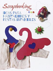 Scrapbooking. Ideas para habitaciones y fiestas infantiles: Ideas para habitaciones y fiestas infantiles