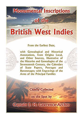 Monumental Inscriptions of the British West Indies: From the Earliest Date