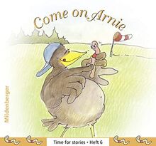 Time for stories. Pfiffige Bild-Text-Hefte für Klasse 3 bis 6 / Heft 6: Come on Arnie (VPE 5 Stk.)