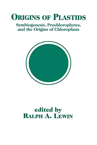 Origins of Plastids: Symbiogenesis, Prochlorophytes and the Origins of Chloroplasts