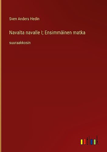 Navalta navalle I; Ensimmäinen matka: suuraakkosin