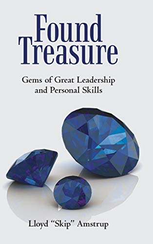 Found Treasure: Gems of Great Leadership and Personal Skills