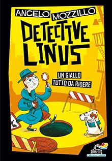 Detective Linus. Ediz. illustrata (Il battello a vapore)