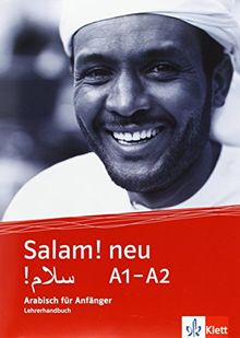 Salam! neu A1-A2 / Lehrerhandbuch: Arabisch für Anfänger