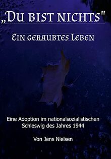 Du bist nichts: Ein geraubtes Leben