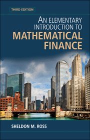 Ross, Sheldon M. An Elementary Introduction To Mathematical Finance
