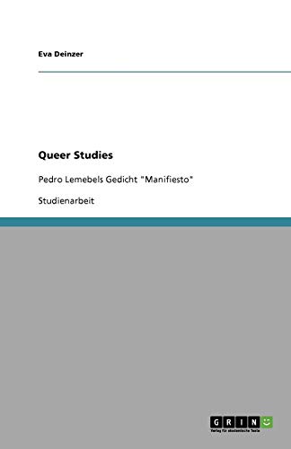 Queer Studies: Pedro Lemebels Gedicht Manifiesto