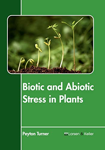 Biotic and Abiotic Stress in Plants